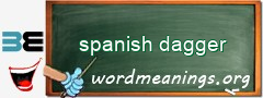 WordMeaning blackboard for spanish dagger